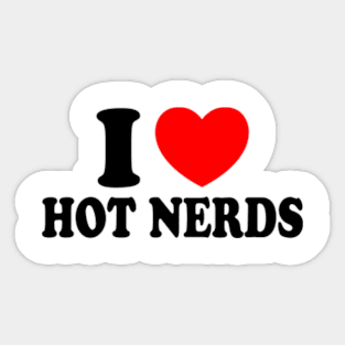 I Love Hot Nerds Sticker